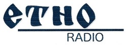 Заявка на торговельну марку № m201809249: etho radio; етно