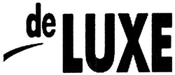 Заявка на торговельну марку № m200808586: deluxe; de luxe