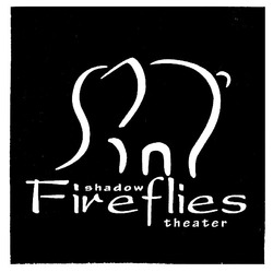 Свідоцтво торговельну марку № 228623 (заявка m201514479): shadow; fireflies theater