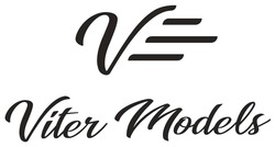 Заявка на торговельну марку № m202211383: viter models; ve