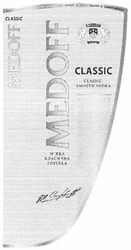 Заявка на торговельну марку № m201306461: medoff; classic smooth vodka; м'яка класична горілка; мяка