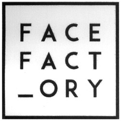 Свідоцтво торговельну марку № 263025 (заявка m201720688): face factory; fact ory