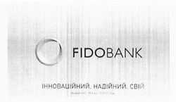 Заявка на торговельну марку № m201518058: fidobank; інноваційний. надійний. свій