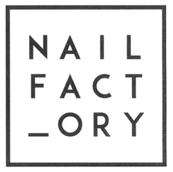 Свідоцтво торговельну марку № 245993 (заявка m201617588): nail fact_ory; factory