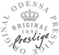 Заявка на торговельну марку № m202205689: original 1896 prestige; original odessa prestige