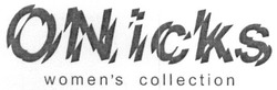 Заявка на торговельну марку № m201722577: onicks; women's collection