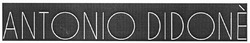 Заявка на торговельну марку № m201119353: antonio didone