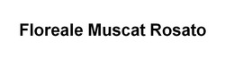 Заявка на торговельну марку № m202608671: floreale muscat rosato