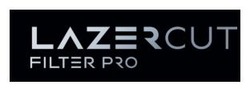 Заявка на торговельну марку № m202514459: lazercut filter pro