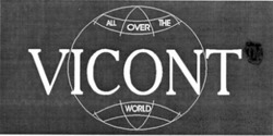 Заявка на торговельну марку № 2002108965: all over the; vicont; world