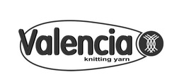 Свідоцтво торговельну марку № 264007 (заявка m201722404): valencia; knitting yarn