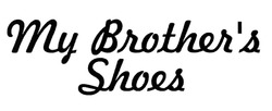 Заявка на торговельну марку № m202007173: my brother's shoes; brothers