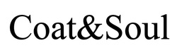 Заявка на торговельну марку № m202524371: coat&soul