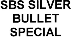 Заявка на торговельну марку № 20040707603: sbs silver; bullet; special