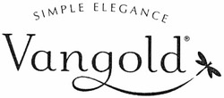 Свідоцтво торговельну марку № 189131 (заявка m201300226): simple elegance; vangold