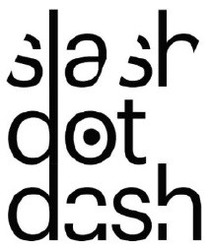 Свідоцтво торговельну марку № 295698 (заявка m201916360): slash dot dash; slashdotdash