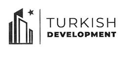 Свідоцтво торговельну марку № 312768 (заявка m202015600): turkish development