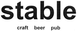 Заявка на торговельну марку № m201612999: stable; craft beer pub