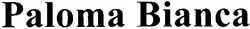 Свідоцтво торговельну марку № 69914 (заявка m200501394): paloma bianca