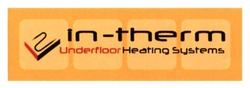 Свідоцтво торговельну марку № 223519 (заявка m201513403): in-therm; intherm; underfloor heating systems; 2