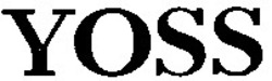 Заявка на торговельну марку № 99030963: yoss