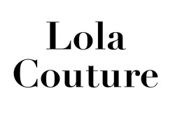 Свідоцтво торговельну марку № 282699 (заявка m201815693): lola couture