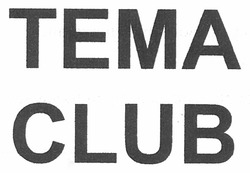 Свідоцтво торговельну марку № 150549 (заявка m201008393): tema; тема club