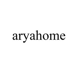 Свідоцтво торговельну марку № 267353 (заявка m201905766): aryahome