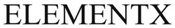 Заявка на торговельну марку № m202419066: elementx