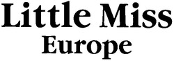 Свідоцтво торговельну марку № 63166 (заявка 20040809124): little miss; europe