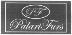 Свідоцтво торговельну марку № 159216 (заявка m201116379): pf; palari furs
