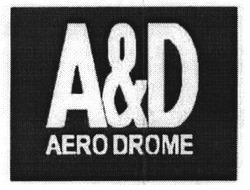 Заявка на торговельну марку № m200504086: a&d; aero drome; a d