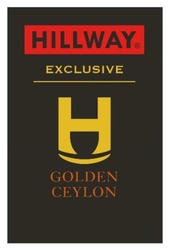 Заявка на торговельну марку № m202322336: golden ceylon; н; exclusive; hillway