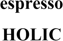 Заявка на торговельну марку № m201415016: espresso holic