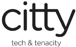 Свідоцтво торговельну марку № 314790 (заявка m202113425): citty; tech tenacity; tech&tenacity