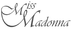 Свідоцтво торговельну марку № 133381 (заявка m200909807): miss madonna