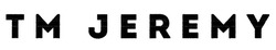 Свідоцтво торговельну марку № 315965 (заявка m202010314): tm jeremy; тм