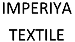 Свідоцтво торговельну марку № 308409 (заявка m202104006): imperiya textile