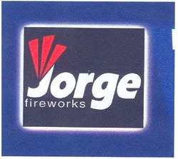 Свідоцтво торговельну марку № 75792 (заявка m200515101): jorge; fireworks