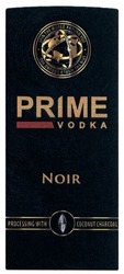 Заявка на торговельну марку № m201805843: prime vodka; noir; processing with coconut charcoal; spin the world around you
