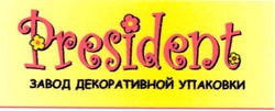 Свідоцтво торговельну марку № 80072 (заявка m200606660): president; завод декоративной упаковки