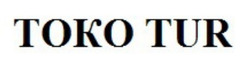Заявка на торговельну марку № m202519510: токо; toko tur