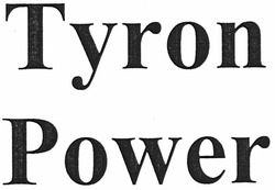 Свідоцтво торговельну марку № 161381 (заявка m201113510): tyron power