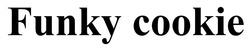 Заявка на торговельну марку № m202508763: funky cookie