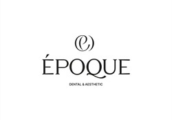 Заявка на торговельну марку № m202515819: е; epoque dental & aesthetic