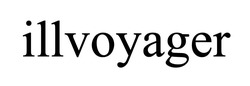 Заявка на торговельну марку № m202508800: illvoyager