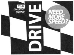 Заявка на торговельну марку № m201401814: real; energy drink; drive; need more speed?