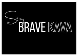 Заявка на торговельну марку № m202300861: stay brave kava