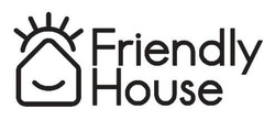 Заявка на торговельну марку № m202603411: friendly house