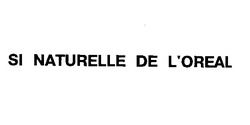 Свідоцтво торговельну марку № 2564 (заявка 92131/SU): si naturelle de l'oreal; loreal